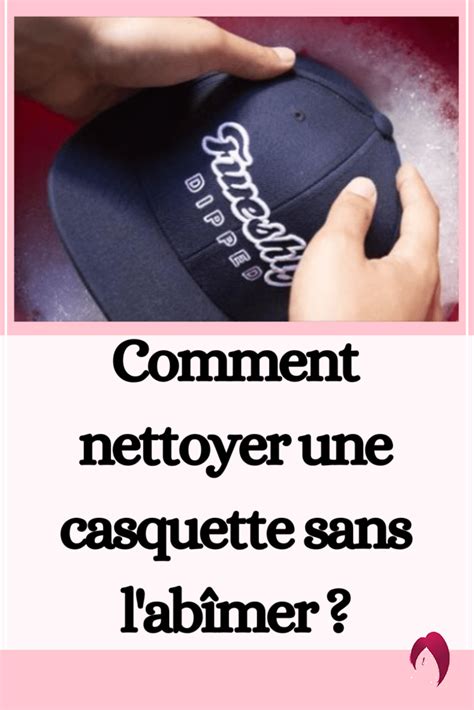 comment netoyer une casquette